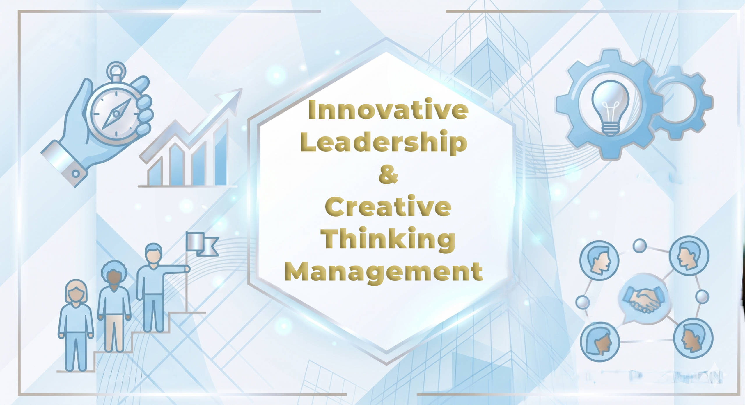 Innovative Leadership & Creative Thinking Management
